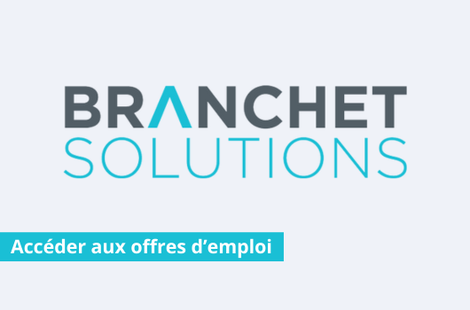 Branchet Solutions - Découvrir les offres d'emploi