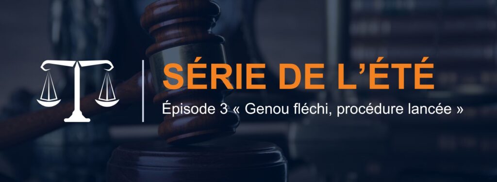 Genou fléchi, procédure lancée